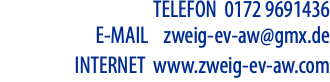 TELEFON 0172 9691436 E-MAIL zweig-ev-aw@gmx.de INTERNET www.zweig-ev-aw.com